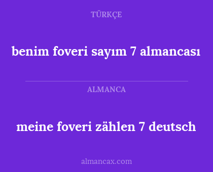 meine foveri zählen 7 deutsch - benim foveri sayım 7 almancası