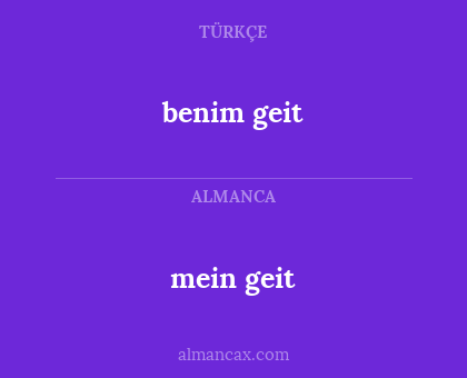 benim geit - mein geit