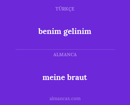 meine braut - benim gelinim
