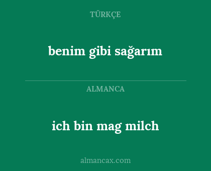 ich bin mag milch - benim gibi sağarım