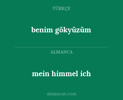 benim gökyüzüm - mein himmel ich