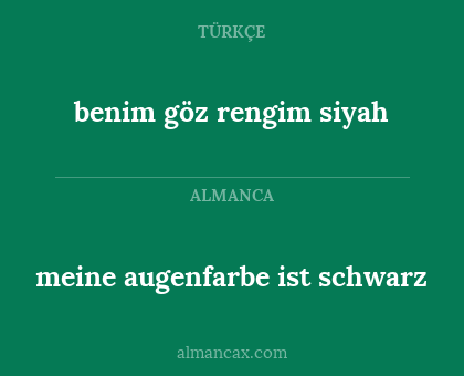 meine augenfarbe ist schwarz - benim göz rengim siyah