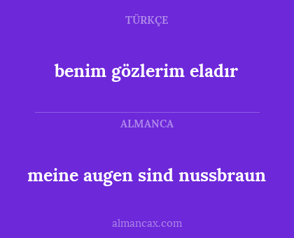 benim gözlerim eladır - meine augen sind nussbraun