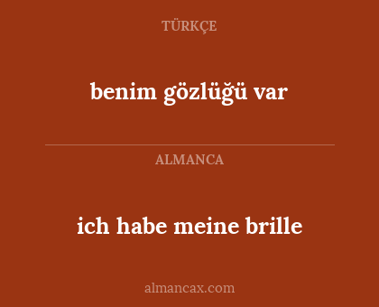ich habe meine brille - benim gözlüğü var