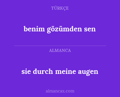 sie durch meine augen - benim gözümden sen