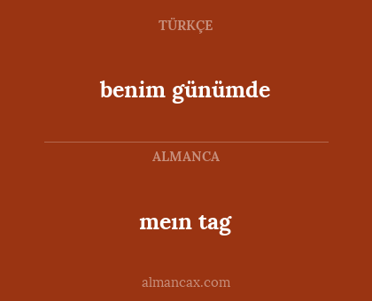 meın tag - benim günümde