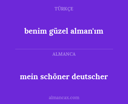 benim güzel alman'ım - mein schöner deutscher