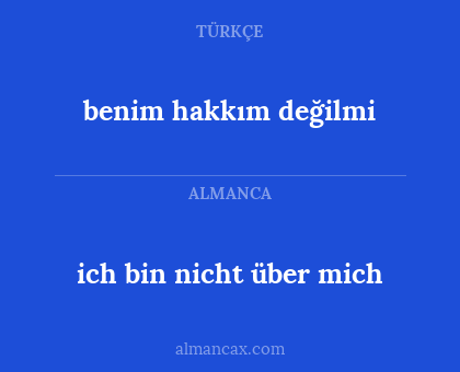 benim hakkım değilmi - ich bin nicht über mich