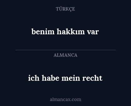 benim hakkım var - ich habe mein recht