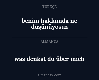 was denkst du über mich - benim hakkımda ne düşünüyosuz
