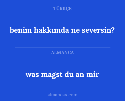 was magst du an mir - benim hakkımda ne seversin?