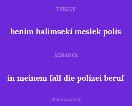 benim halimseki meslek polis - in meinem fall die polizei beruf