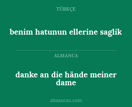 benim hatunun ellerine saglik - danke an die hände meiner dame