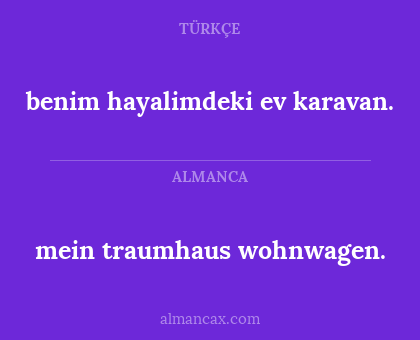 benim hayalimdeki ev karavan. - mein traumhaus wohnwagen.
