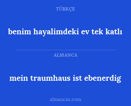 benim hayalimdeki ev tek katlı - mein traumhaus ist ebenerdig