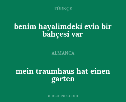 mein traumhaus hat einen garten - benim hayalimdeki evin bir bahçesi var