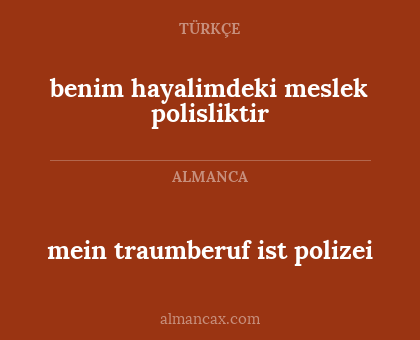 benim hayalimdeki meslek polisliktir - mein traumberuf ist polizei