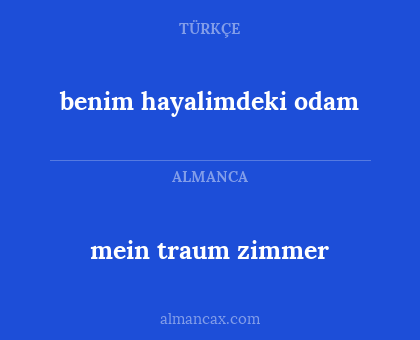 benim hayalimdeki odam - mein traum zimmer