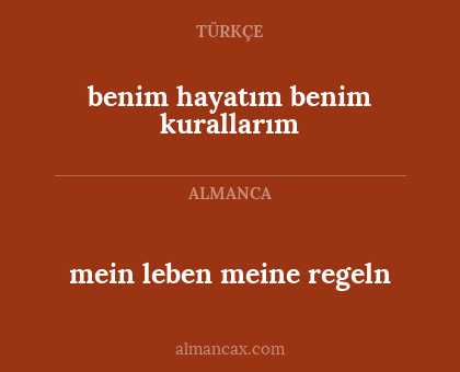 benim hayatım benim kurallarım - mein leben meine regeln