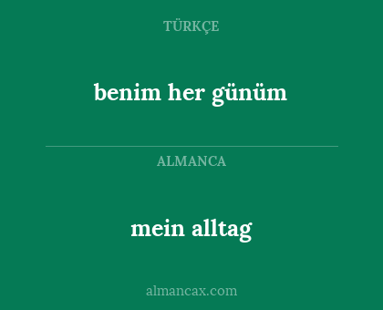 mein alltag - benim her günüm