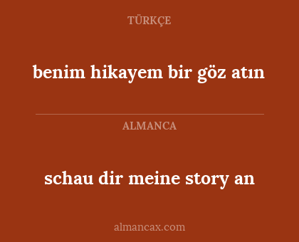 benim hikayem bir göz atın - schau dir meine story an