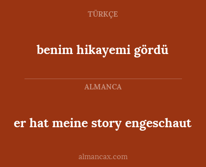 benim hikayemi gördü - er hat meine story engeschaut