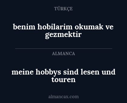 meine hobbys sind lesen und touren - benim hobilarim okumak ve gezmektir