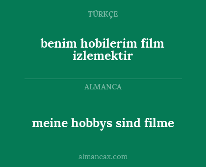 meine hobbys sind filme - benim hobilerim film izlemektir
