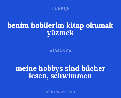benim hobilerim kitap okumak yüzmek - meine hobbys sind bücher lesen, schwimmen