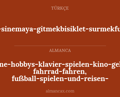 benim-hobilerim-piyano-calmak-sinemaya-gitmekbisiklet-surmekfutbol-oynamak-ve-seyahat-etmek - meine-hobbys-klavier-spielen-kino-gehen, fahrrad-fahren, fußball-spielen-und-reisen-