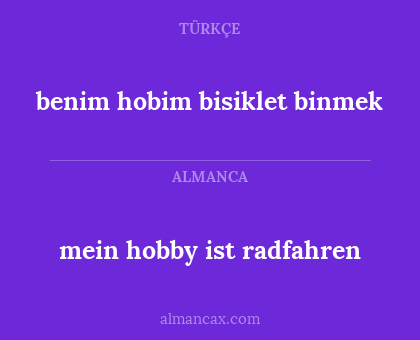 benim hobim bisiklet binmek - mein hobby ist radfahren