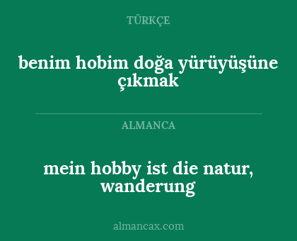 mein hobby ist die natur, wanderung - benim hobim doğa yürüyüşüne çıkmak