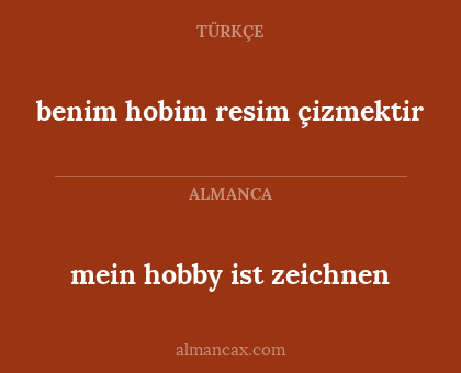 benim hobim resim çizmektir - mein hobby ist zeichnen
