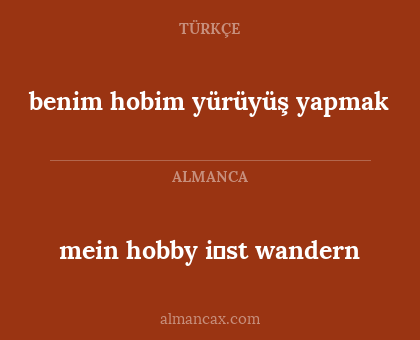 mein hobby i̇st wandern - benim hobim yürüyüş yapmak