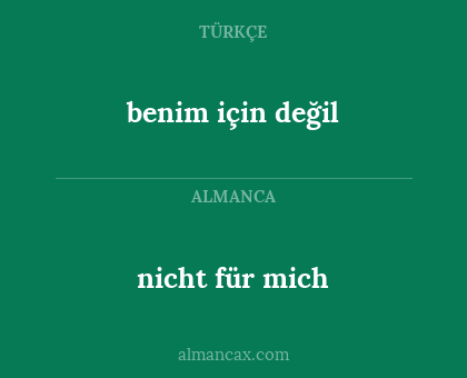 benim için değil - nicht für mich