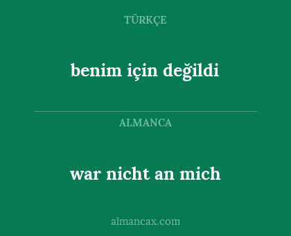 benim için değildi - war nicht an mich