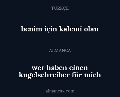 benim için kalemi olan - wer haben einen kugelschreiber für mich