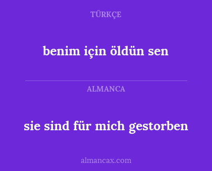 benim için öldün sen - sie sind für mich gestorben