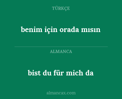 bist du für mich da - benim için orada mısın