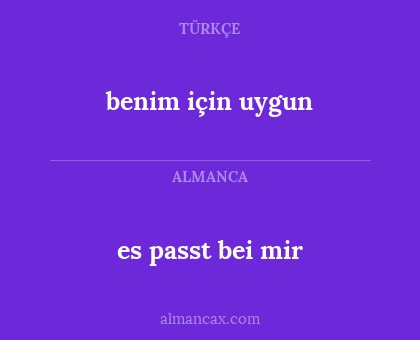 benim için uygun - es passt bei mir