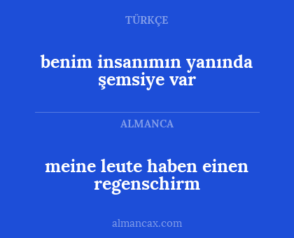 meine leute haben einen regenschirm - benim insanımın yanında şemsiye var