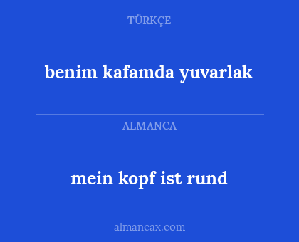 mein kopf ist rund - benim kafamda yuvarlak