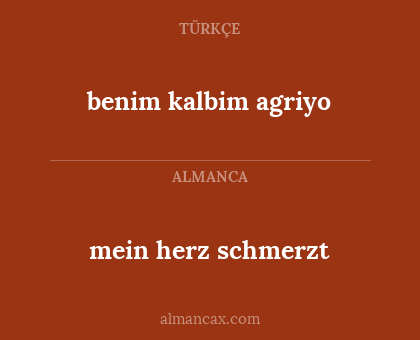 benim kalbim agriyo - mein herz schmerzt