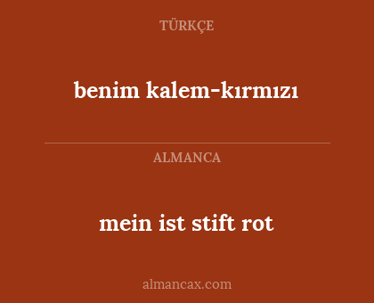benim kalem-kırmızı - mein ist stift rot