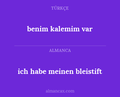 ich habe meinen bleistift - benim kalemim var