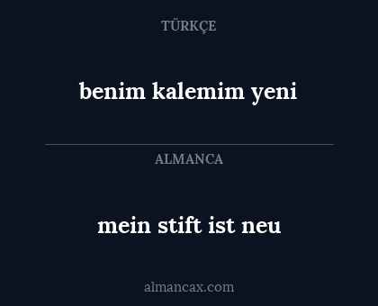benim kalemim yeni - mein stift ist neu
