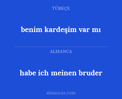 benim kardeşim var mı - habe ich meinen bruder