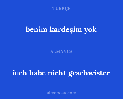 benim kardeşim yok - i̇ch habe nicht geschwister