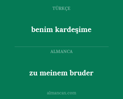 benim kardeşime - zu meinem bruder