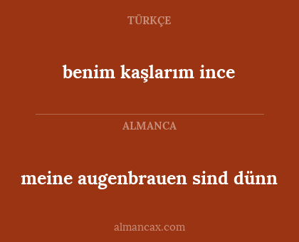 meine augenbrauen sind dünn - benim kaşlarım ince